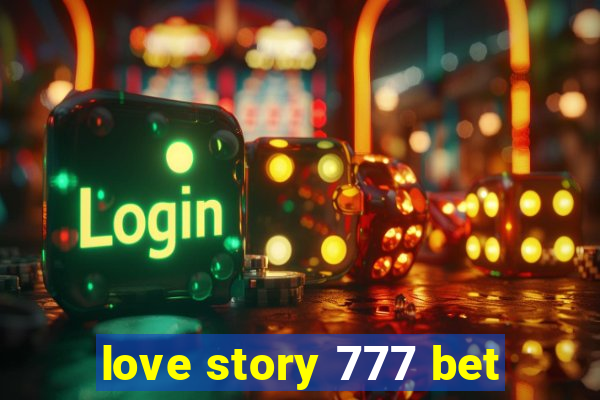 love story 777 bet